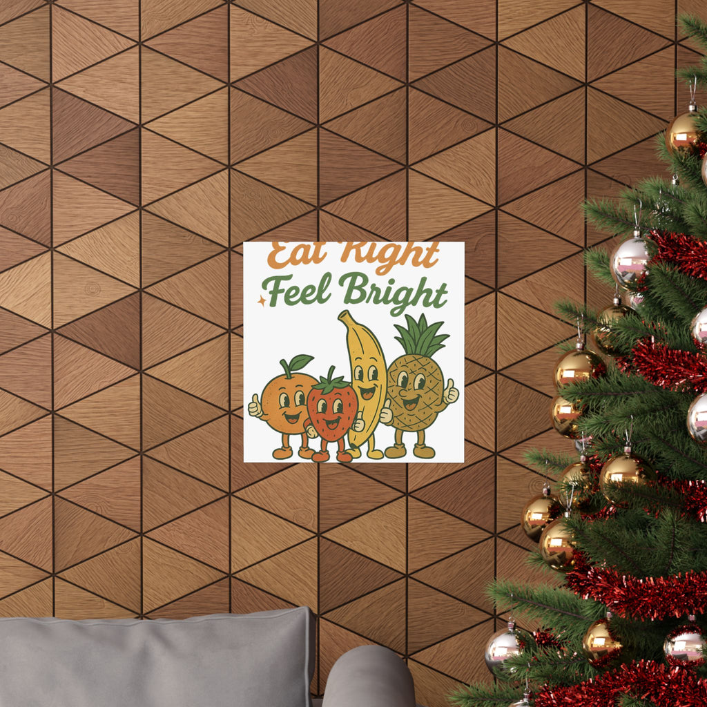 Eat Right Feel Bright Poster — Retro Fruit Kitchen Wall Art