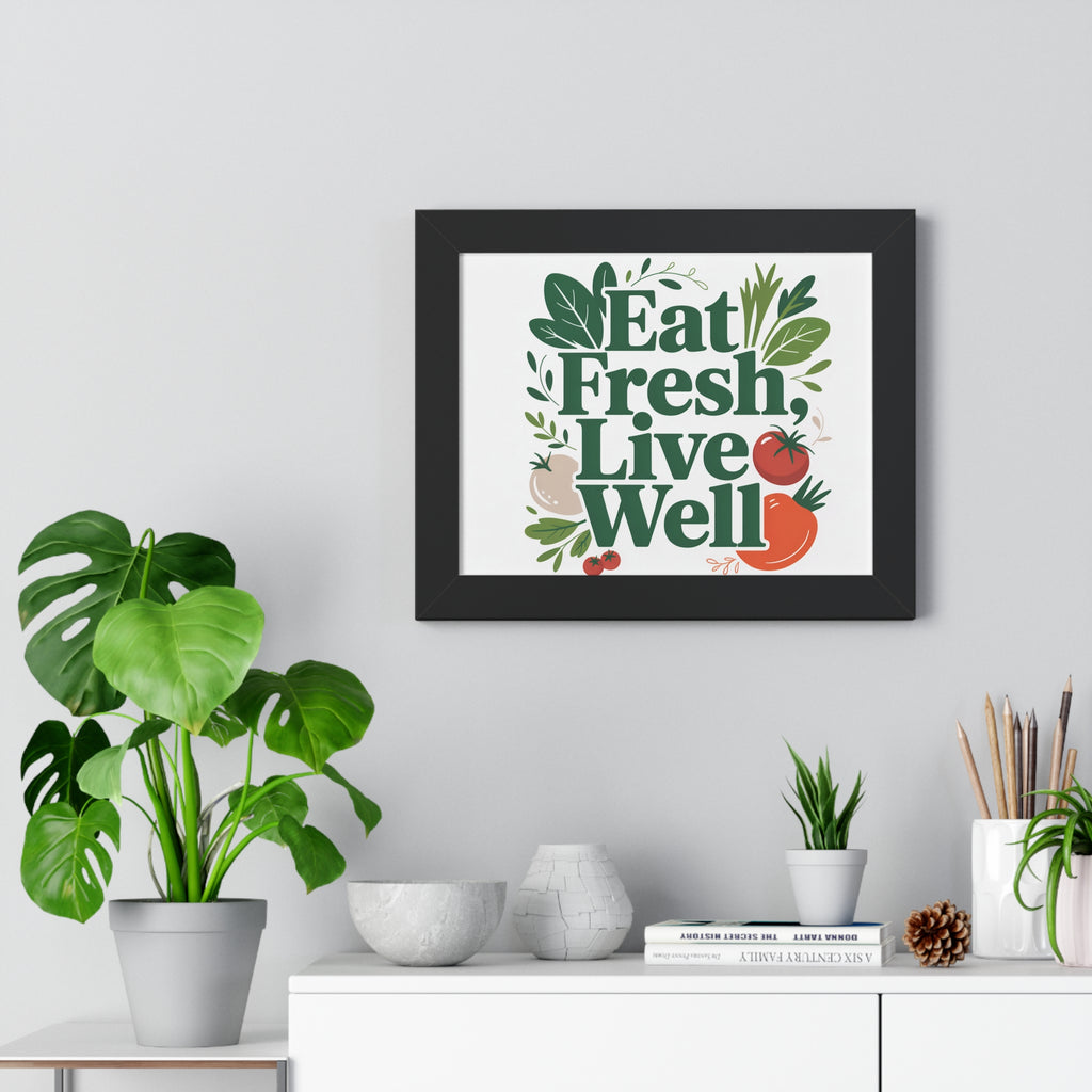 Framed Poster - "Eat Fresh, Live Well" Kitchen Wall Art, Healthy Living Print