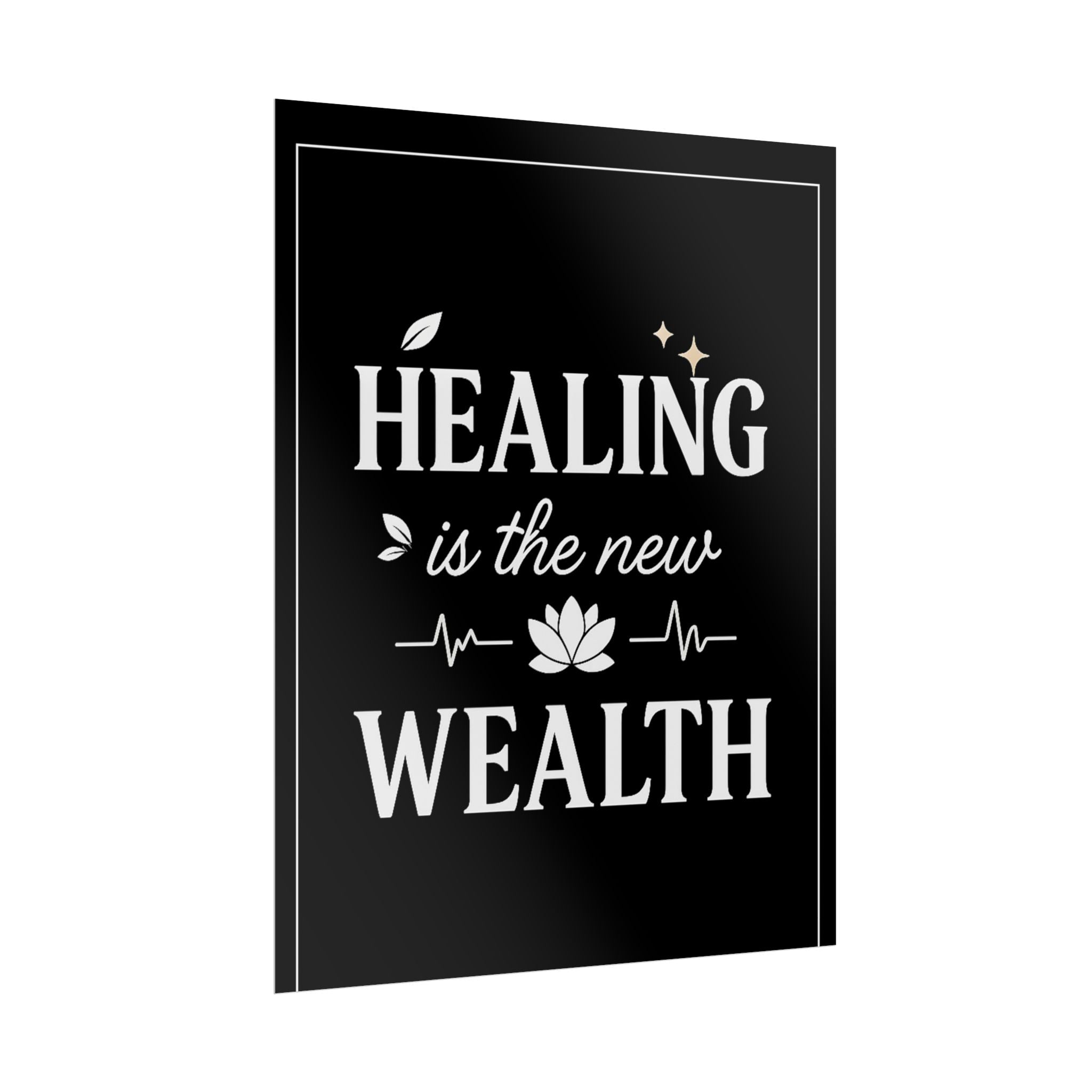 Healing Is the New Wealth Poster