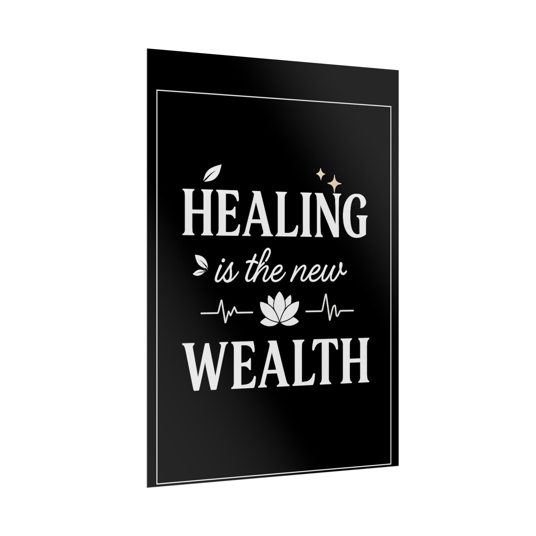 Healing Is the New Wealth Poster