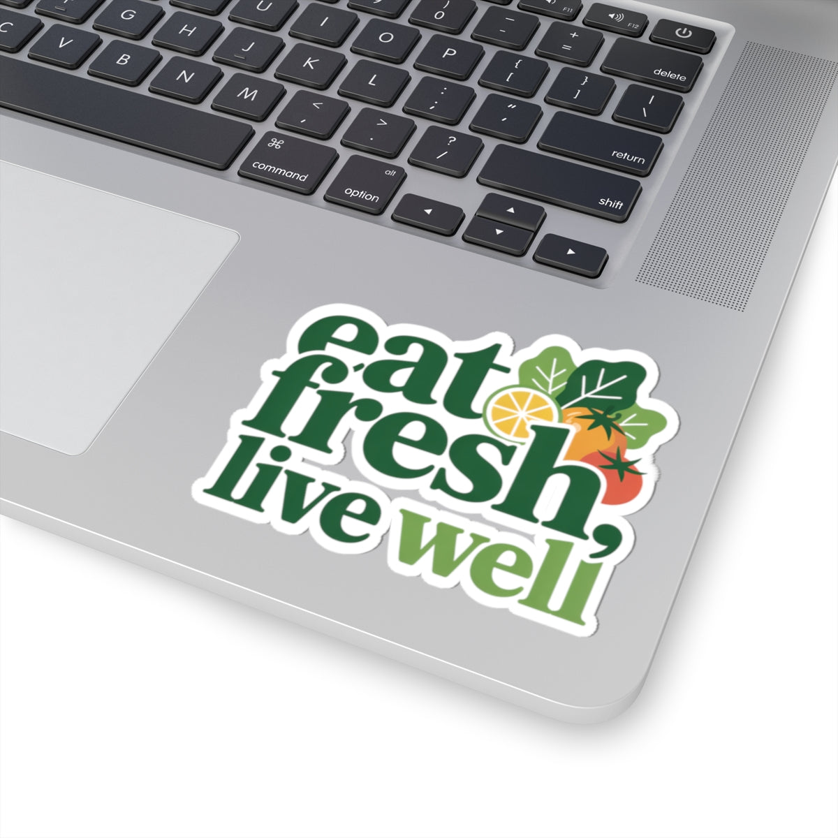 Eat Fresh Live Well Sticker — Healthy Lifestyle Kiss-Cut Vinyl Sticker