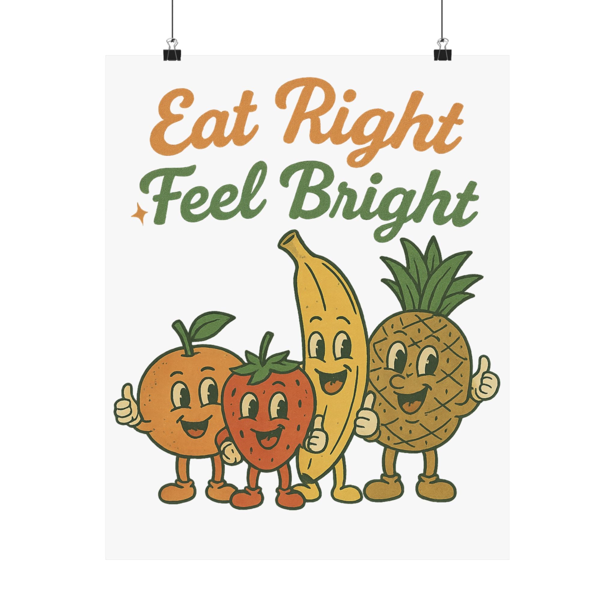 Eat Right Feel Bright Poster — Retro Fruit Kitchen Wall Art