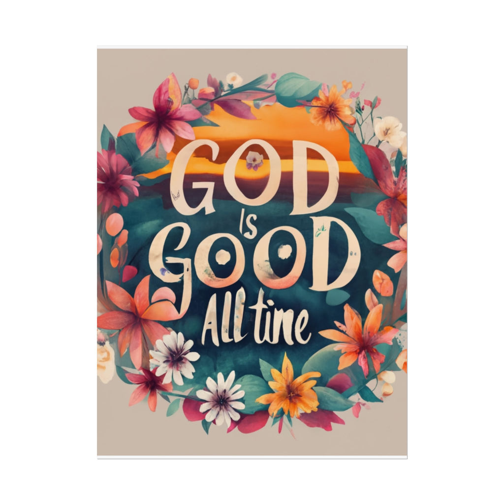 Rolled Poster — "God Is Good All the Time" Floral Faith Wall Art