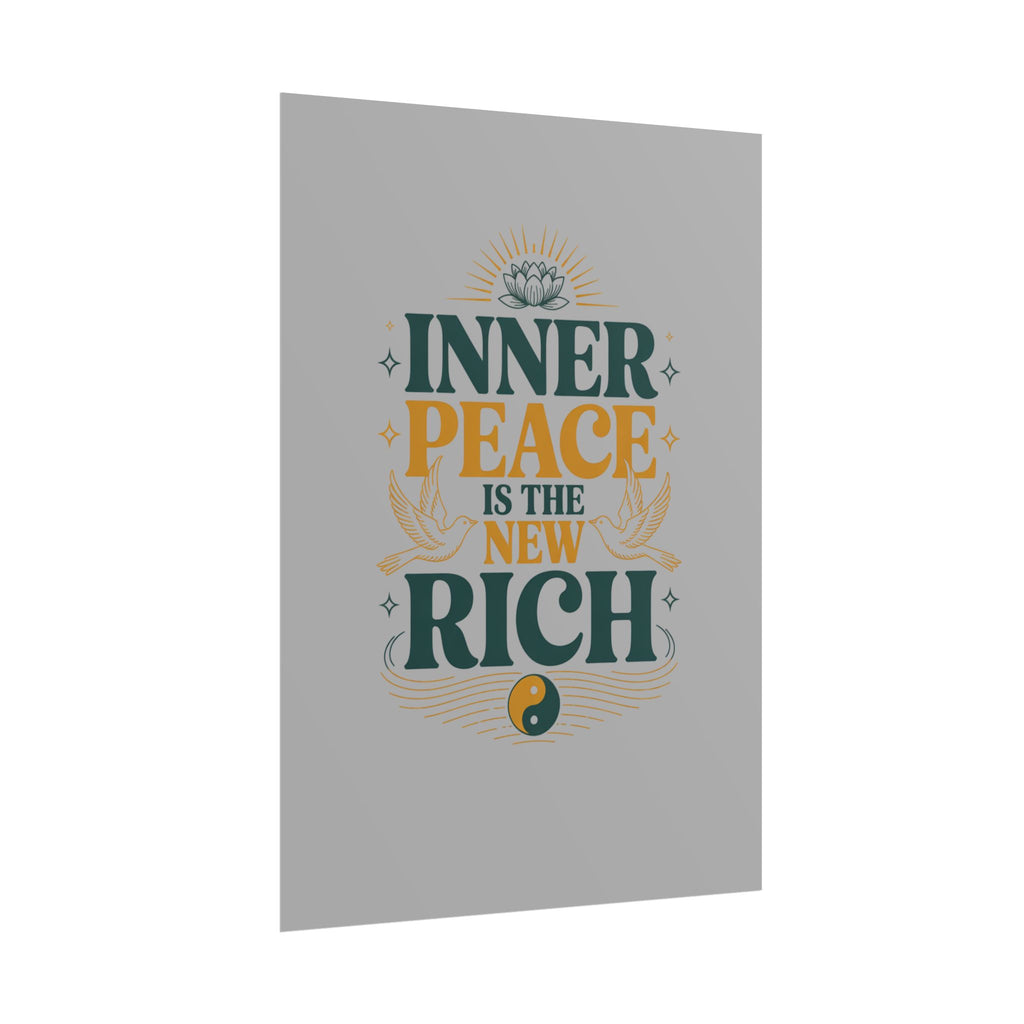 Inner Peace Is The New Rich — Rolled Motivational Poster