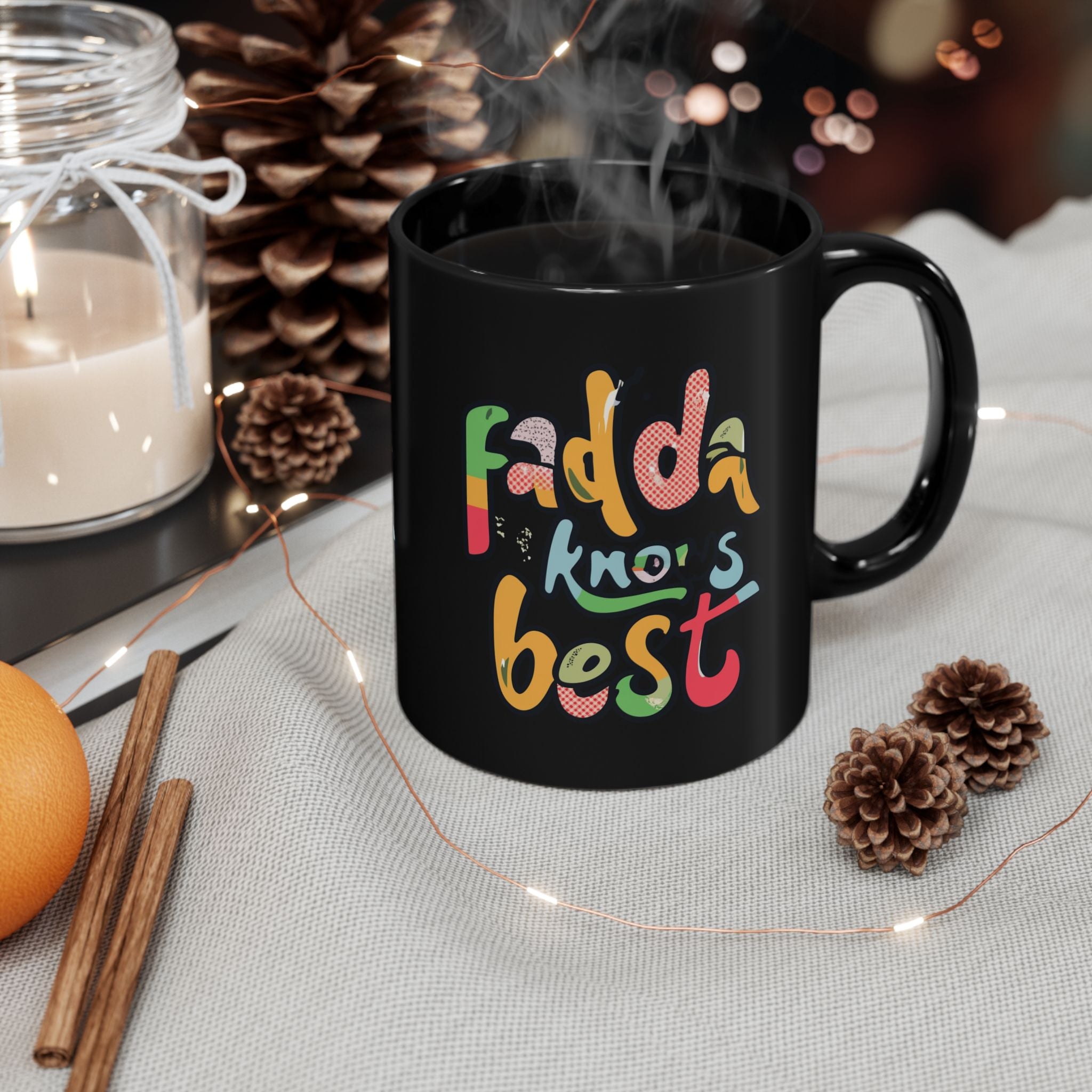 Black Mug - "Fadda Knows Best" Colorful Script Coffee Cup