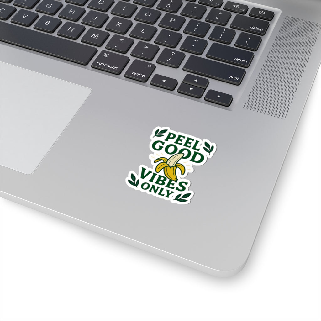 Peel Good Vibes Only Banana Kiss-Cut Stickers | Fun Laptop Decals, Positive Quote Stickers, Gift for College Students, Home Decor