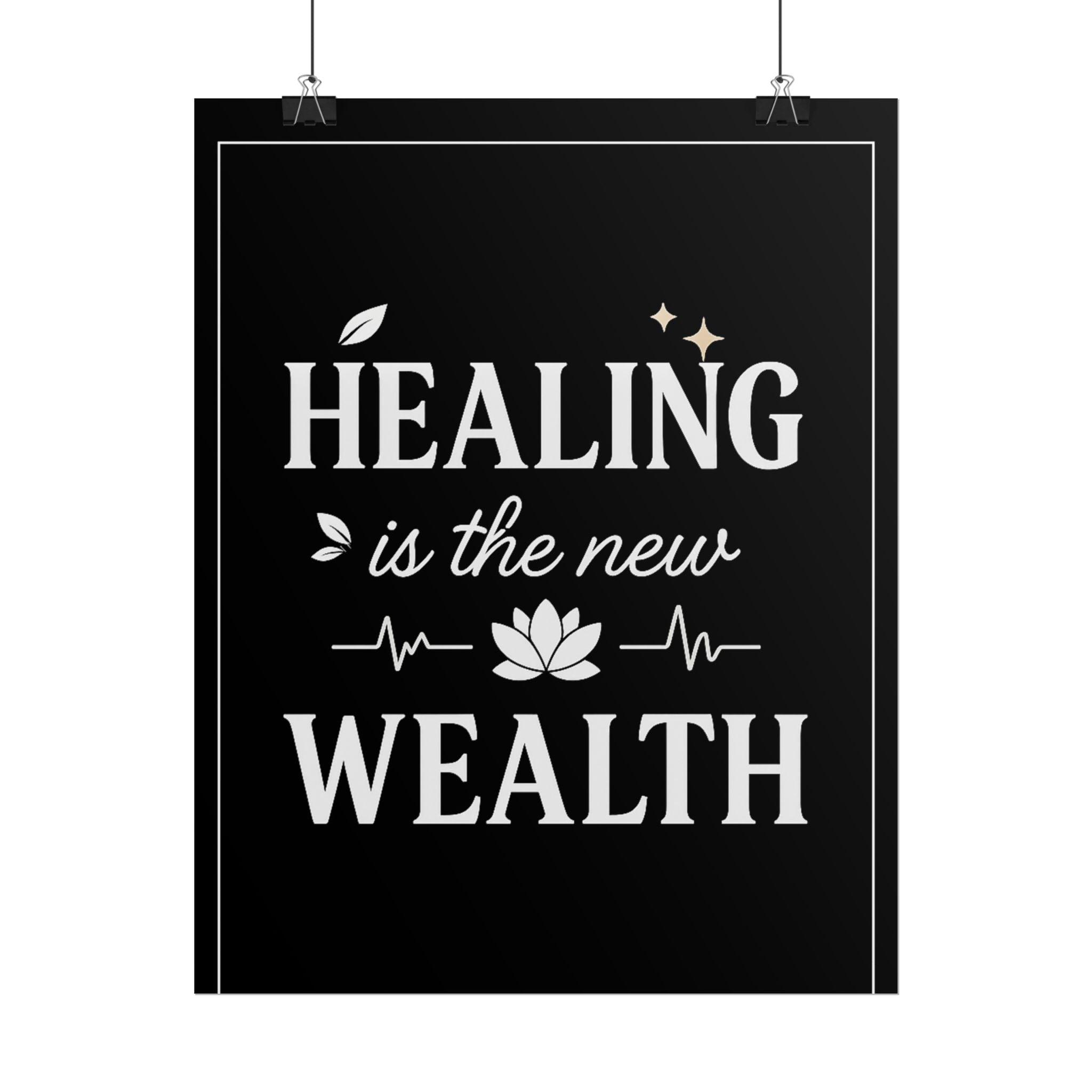 Healing Is the New Wealth Poster