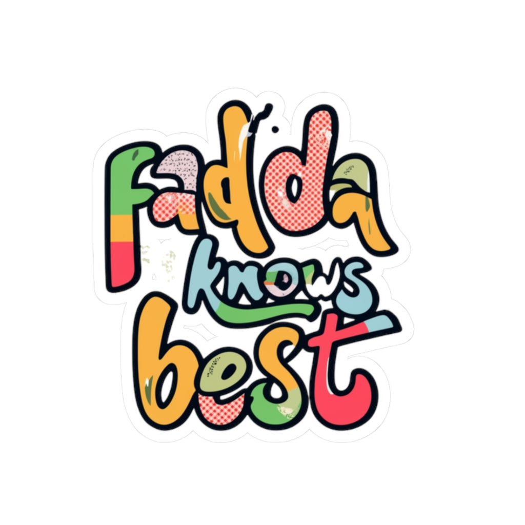 Kiss-Cut Sticker — "Fadda Knows Best" Colorful Retro Script Sticker