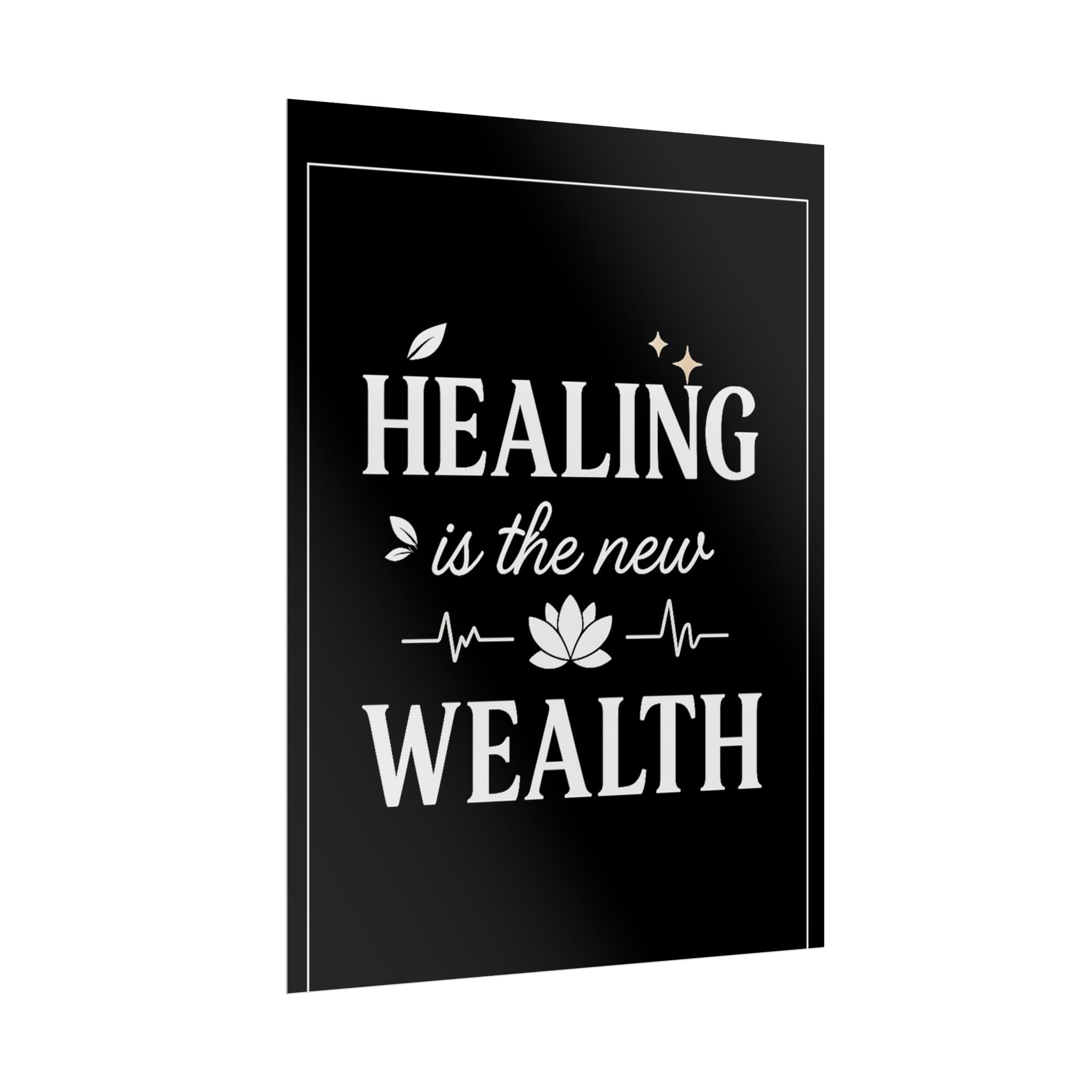 Healing Is the New Wealth Poster