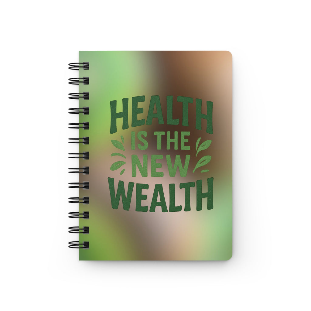 Health is the New Wealth Spiral Bound Journal | Motivational Notebook for Mindfulness, Gratitude, Wellness, Self-Care, Gift Ideas